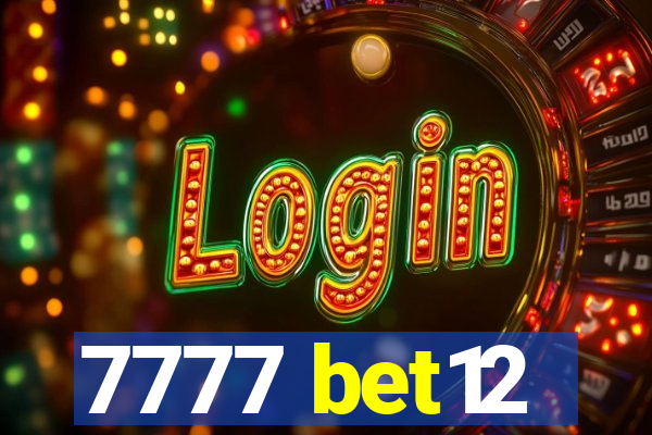 7777 bet12